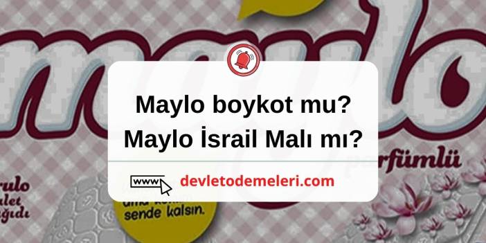 maylo boykot mu? Maylo İsrail Malı mı?