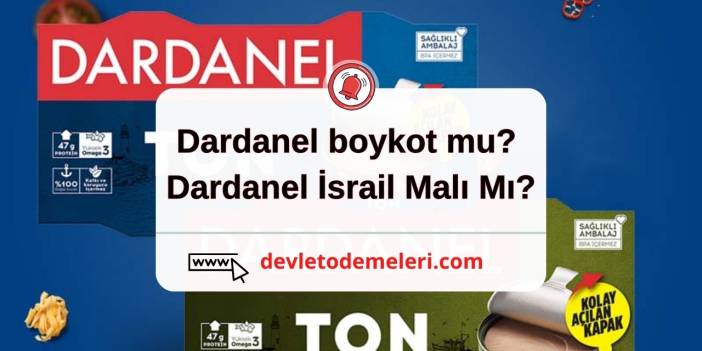 Dardanel boykot mu? Dardanel İsrail Malı Mı?