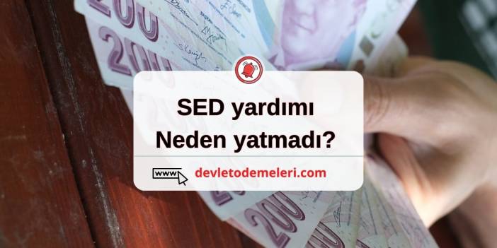 sed yardımı neden yatmadı?