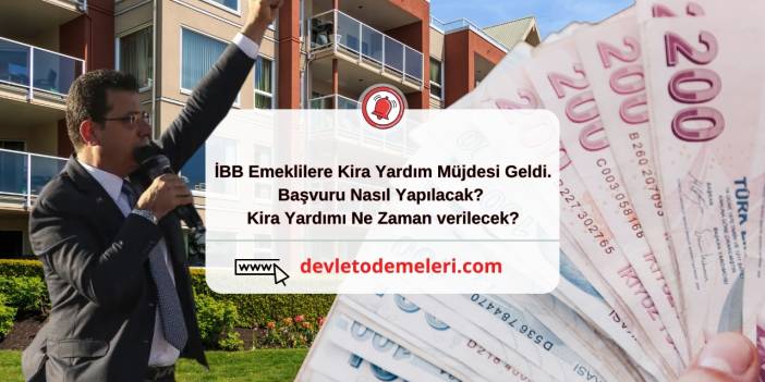 İBB Emeklilere Kira Yardım Müjdesi Geldi. Başvuru Nasıl Yapılacak? Kira Yardımı Ne Zaman verilecek?