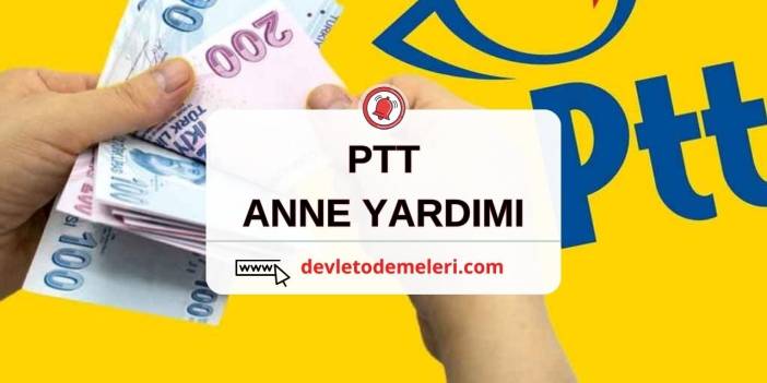 anne yardımı ptt