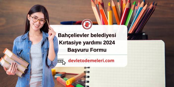 bahçelievler belediyesi kırtasiye yardımı 2024