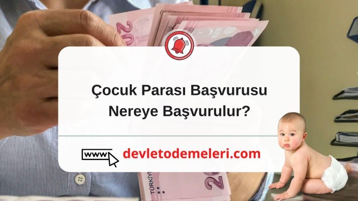 Çocuk Parası Başvurusu Nereye Başvurulur?