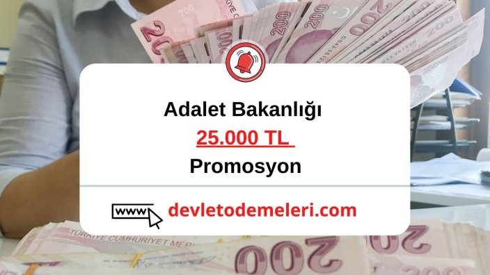 Adalet Bakanlığı 25.000 TL Promosyon