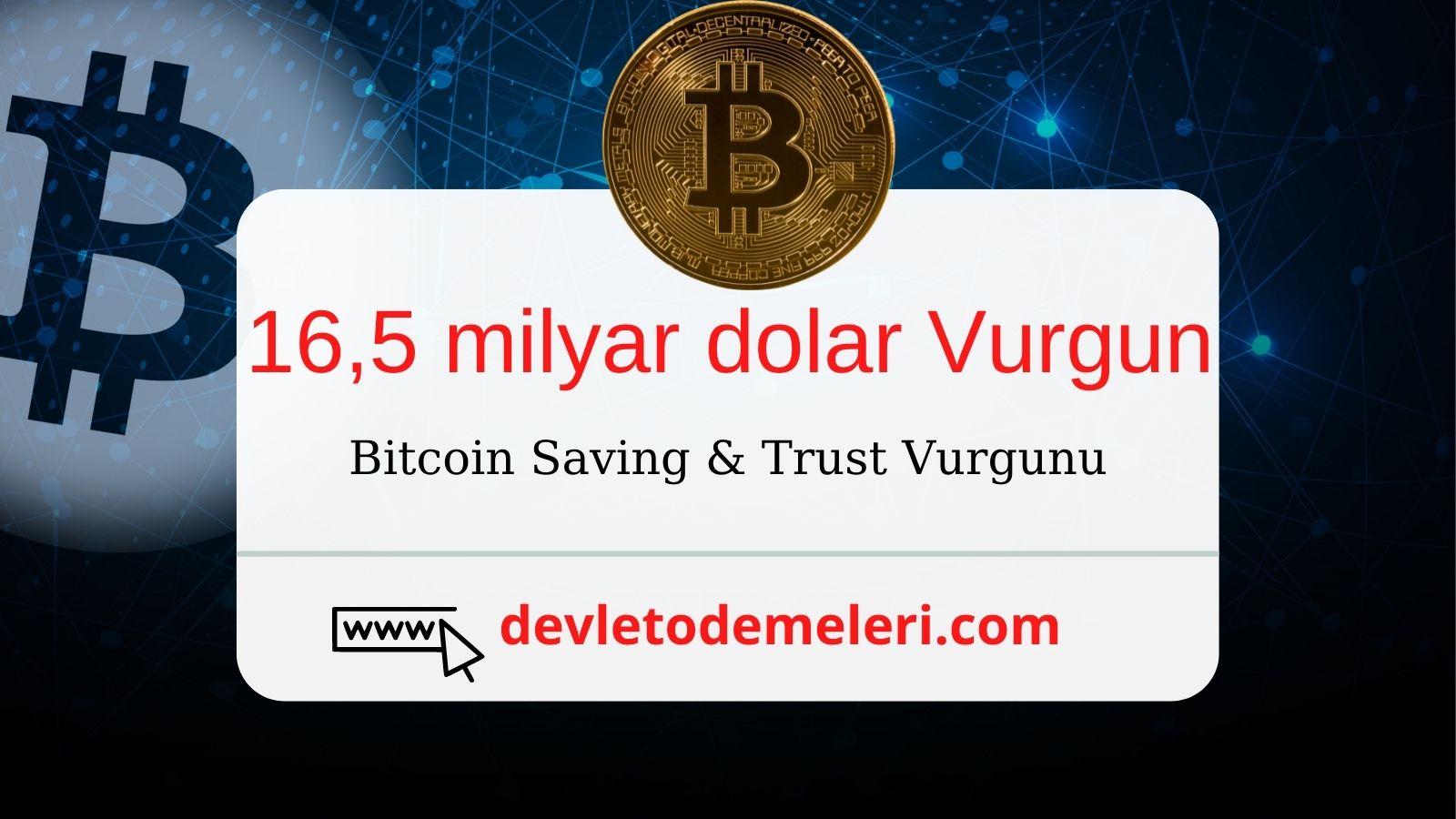 Bitcoin Saving & Trust Vurgunu