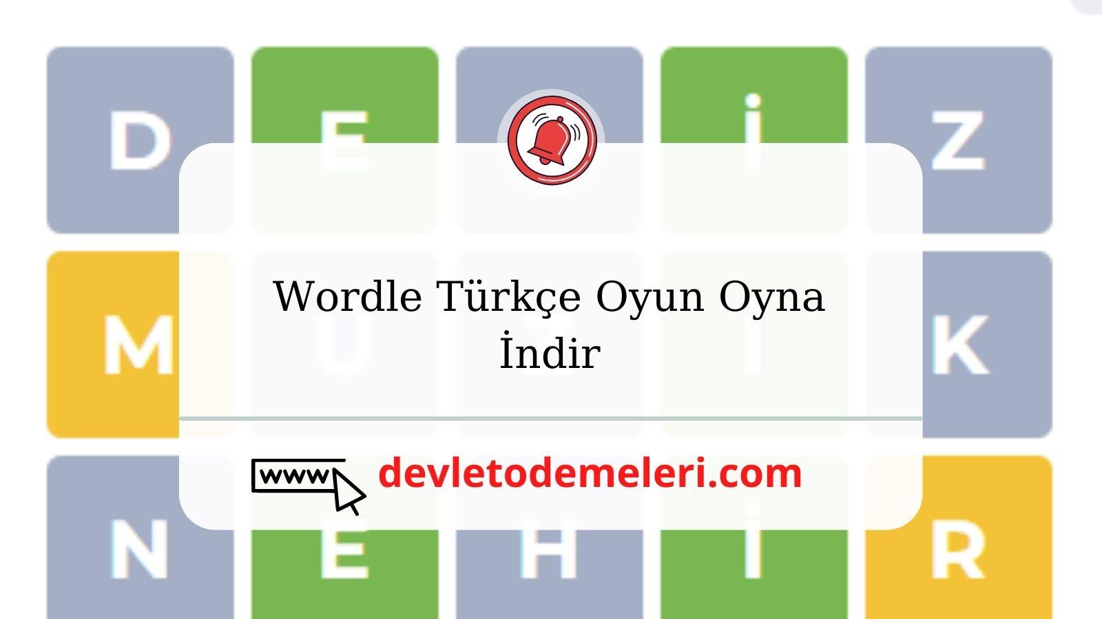 Wordle Türkçe Oyun Oyna İndir