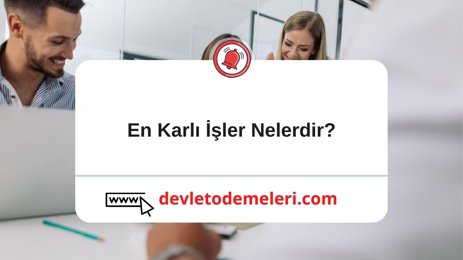 En Karlı İşler Nelerdir