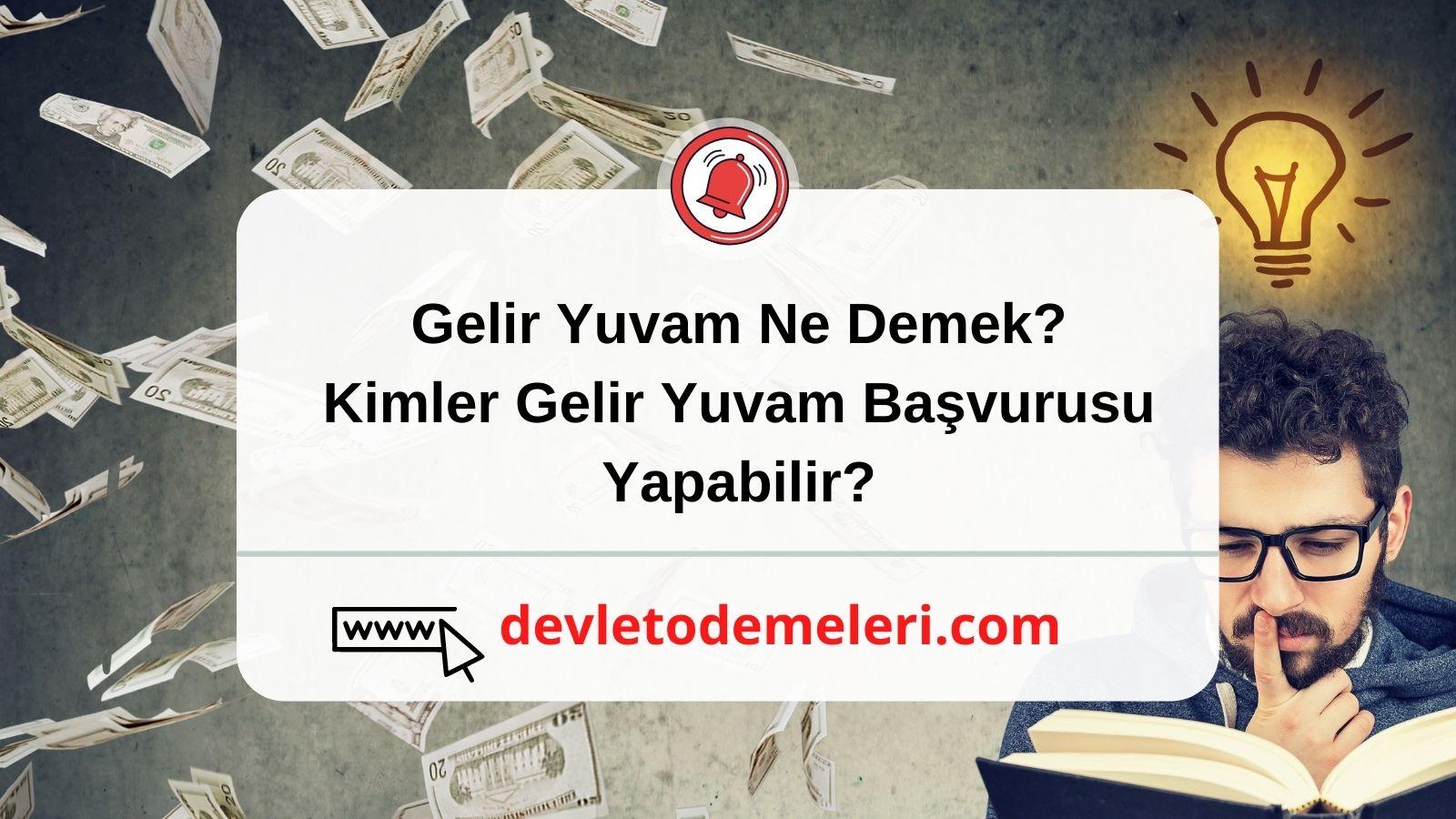 Gelir Yuvam Ne Demek