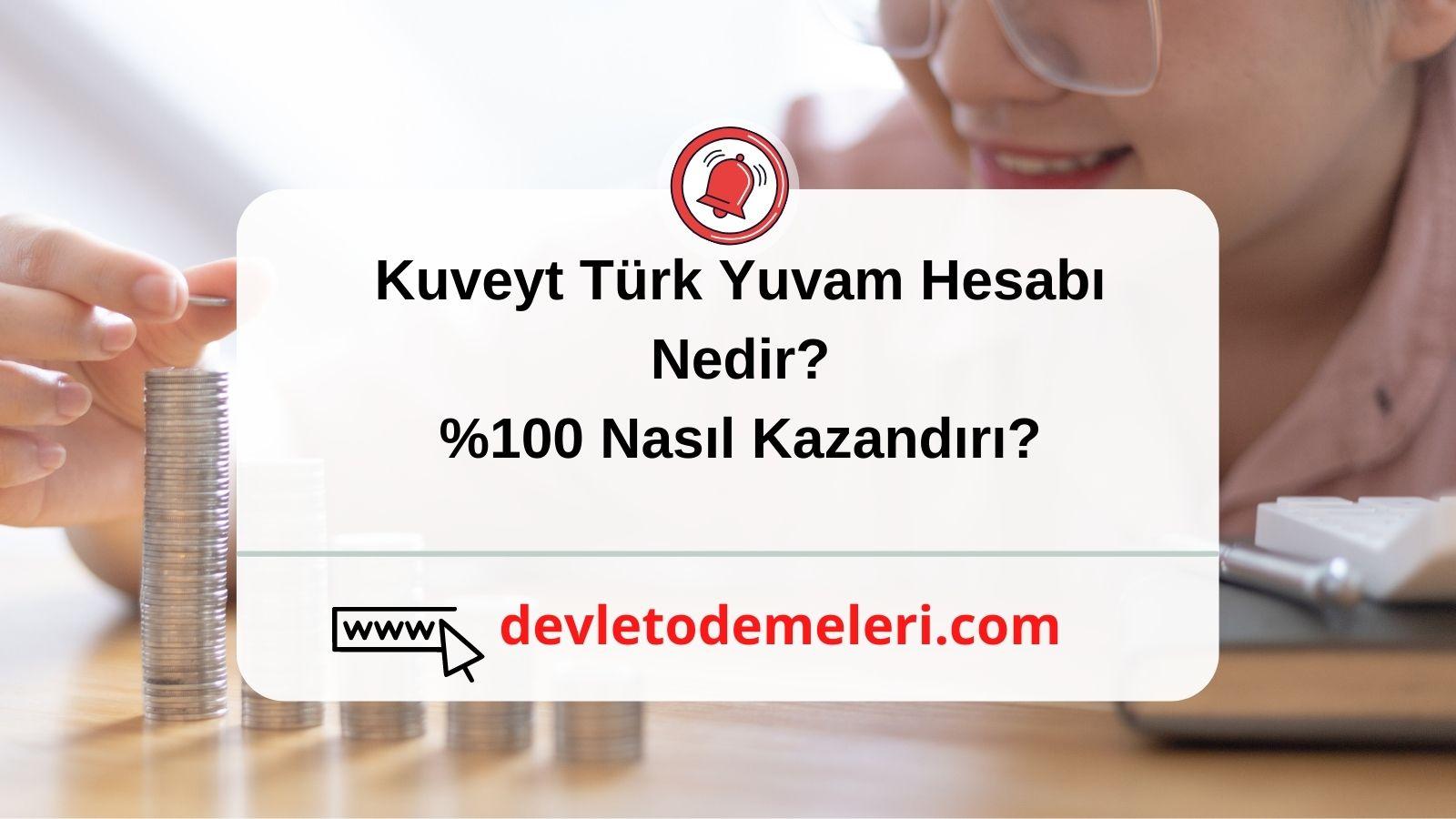 Kuveyt Türk Yuvam Hesabı Nedir