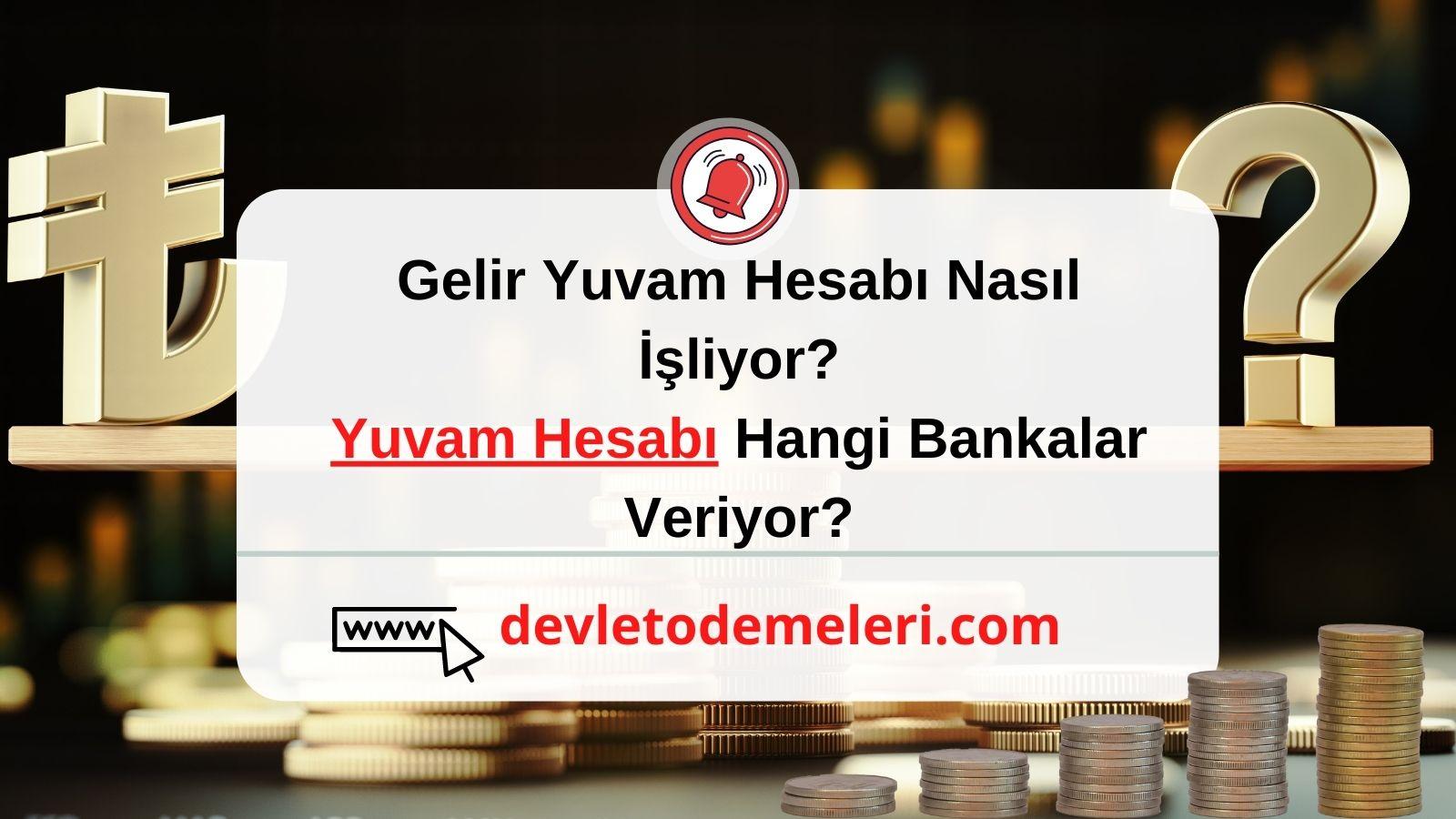 Yuvam Hesabı Nasıl İşliyor