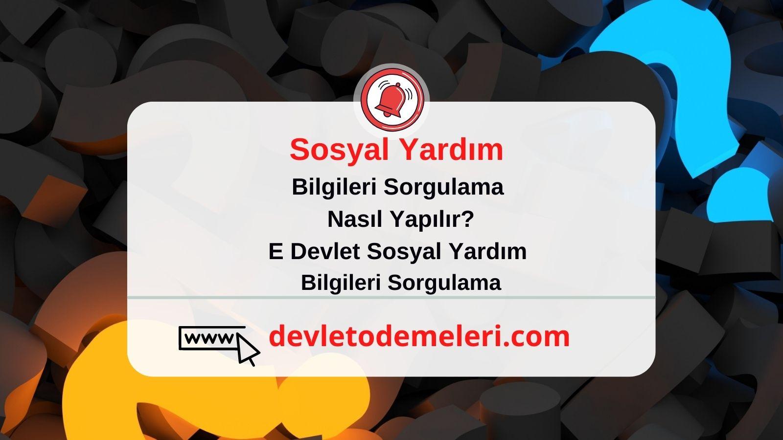 sosyal yardım bilgileri sorgulama