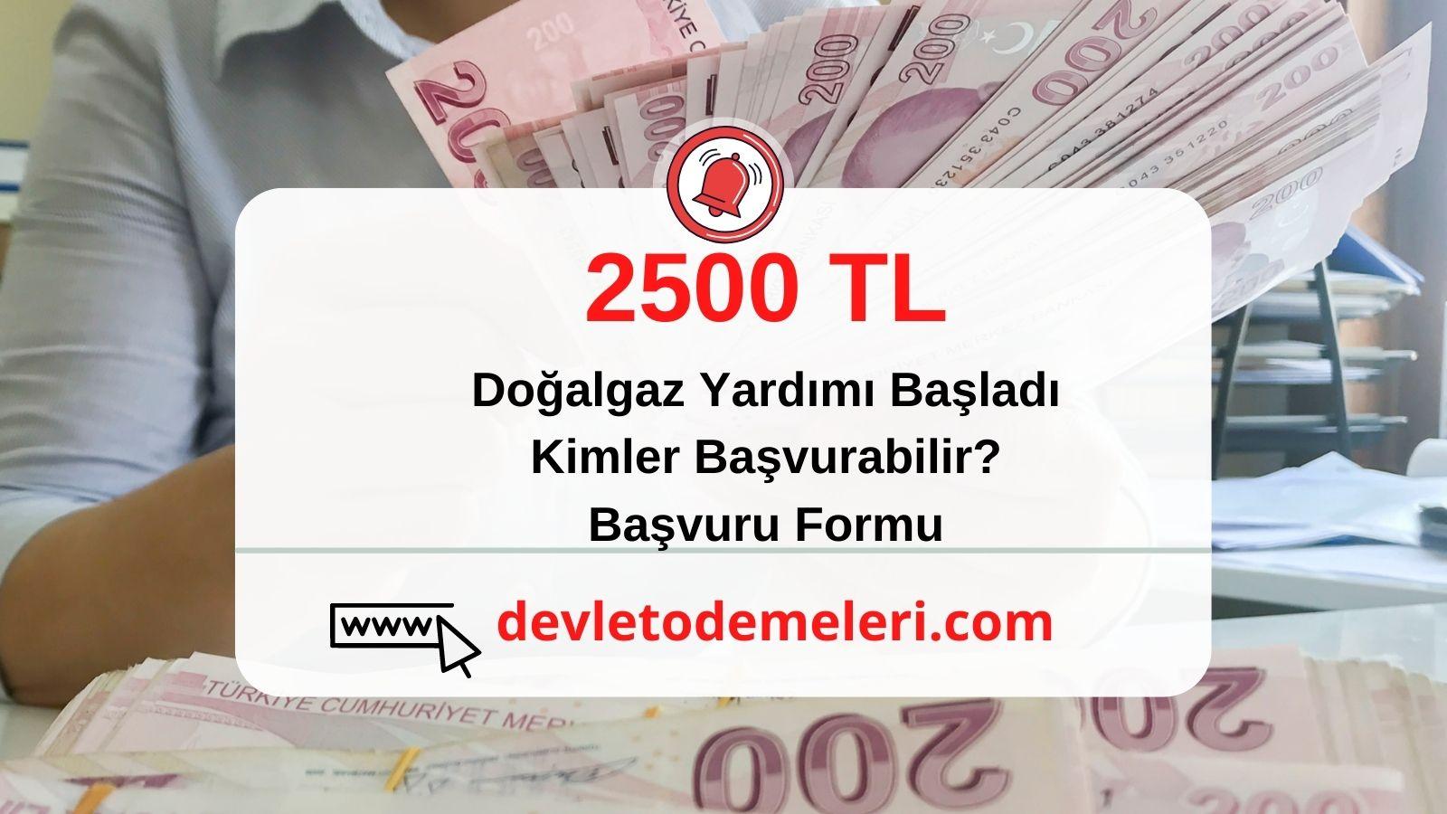 2500 tl doğalgaz desteği