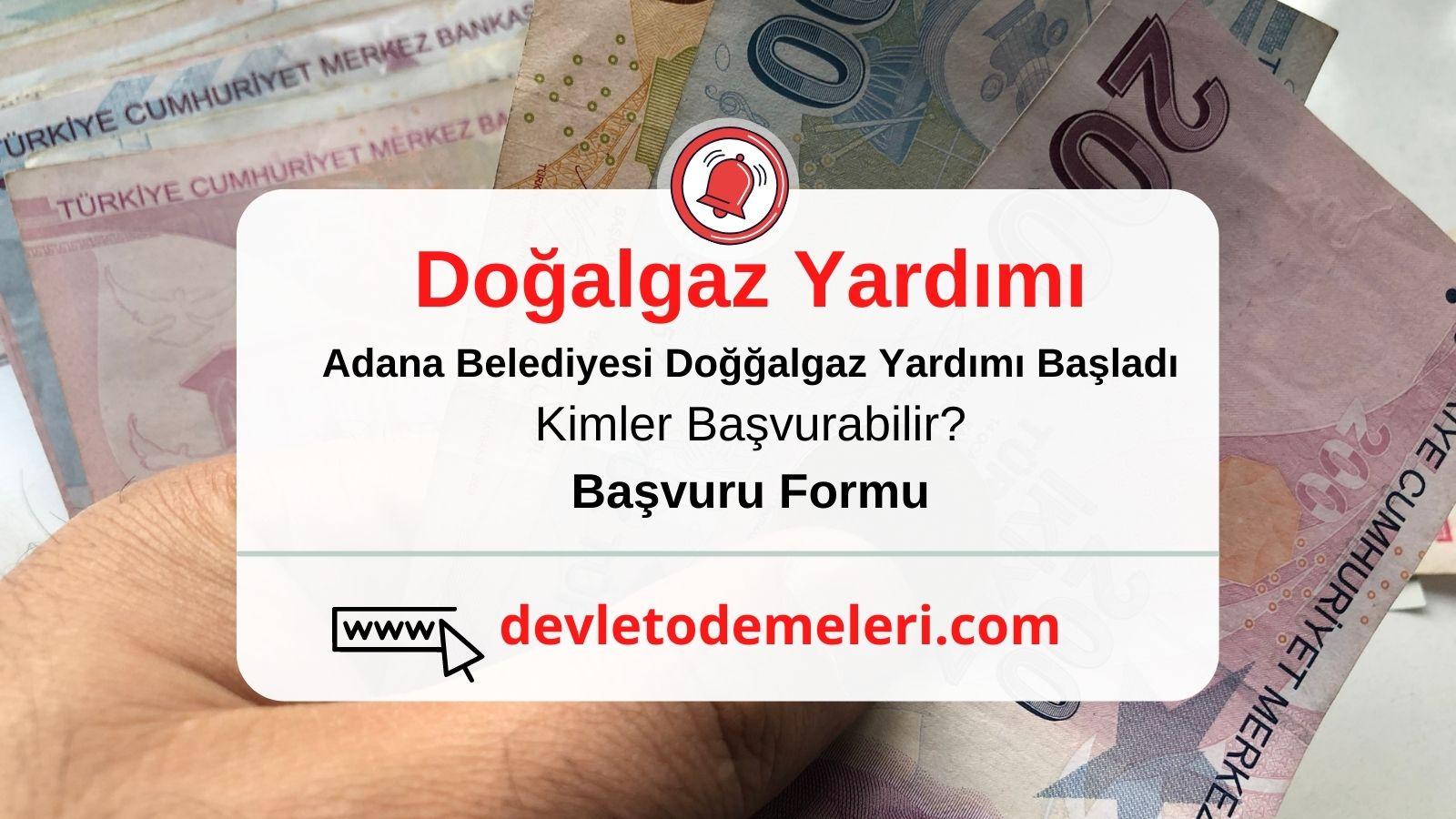 Adana Belediyesi Doğğalgaz Yardımı Başladı