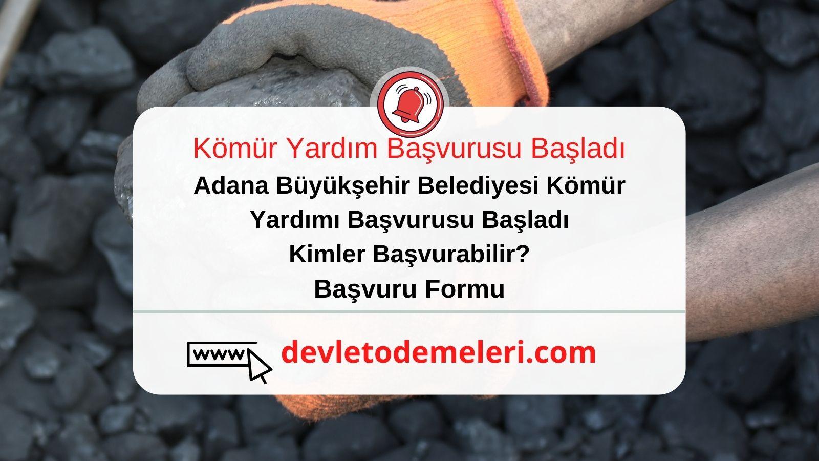 Adana Büyükşehir Belediyesi Kömür Yardımı Başvurusu
