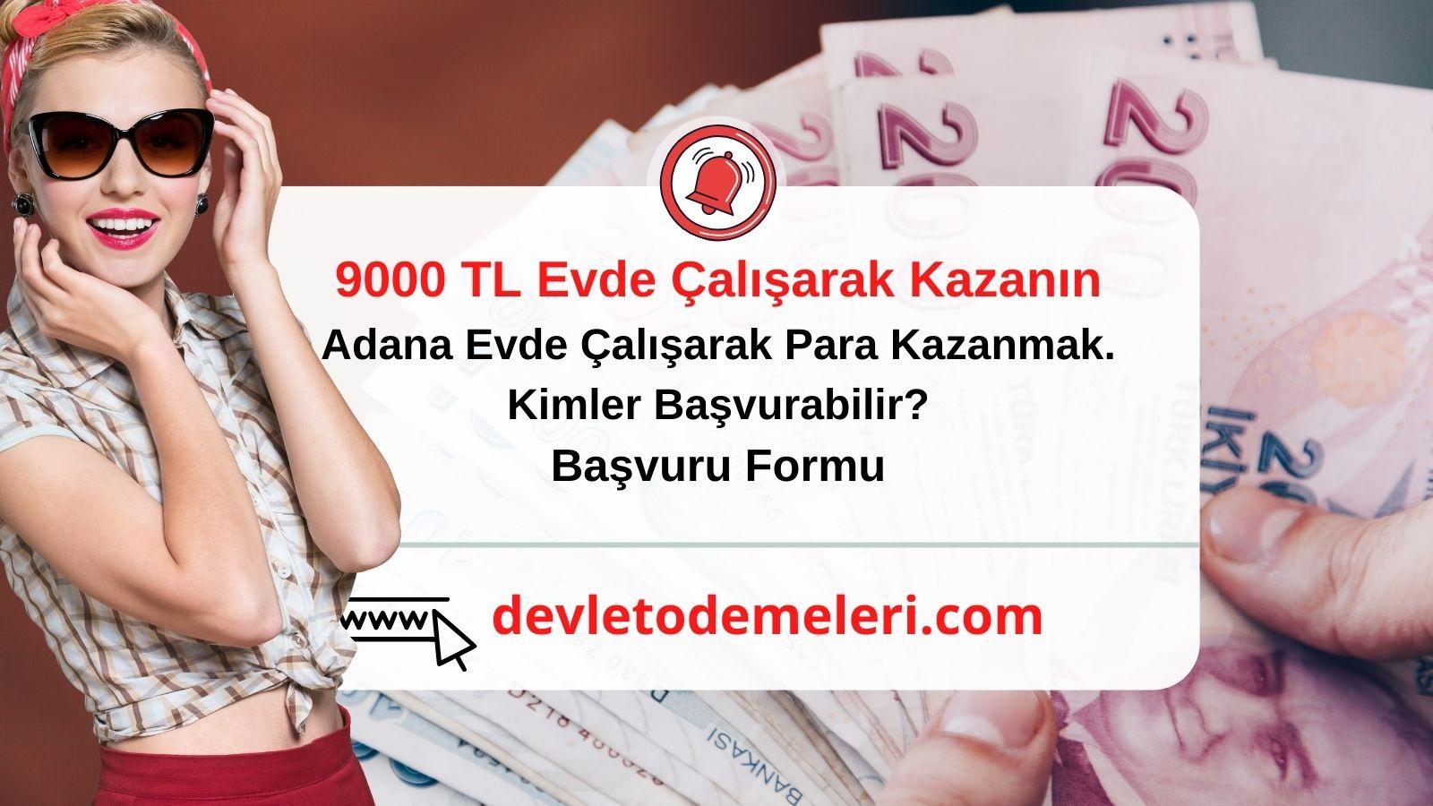 Adana Evde Çalışarak Para Kazanmak