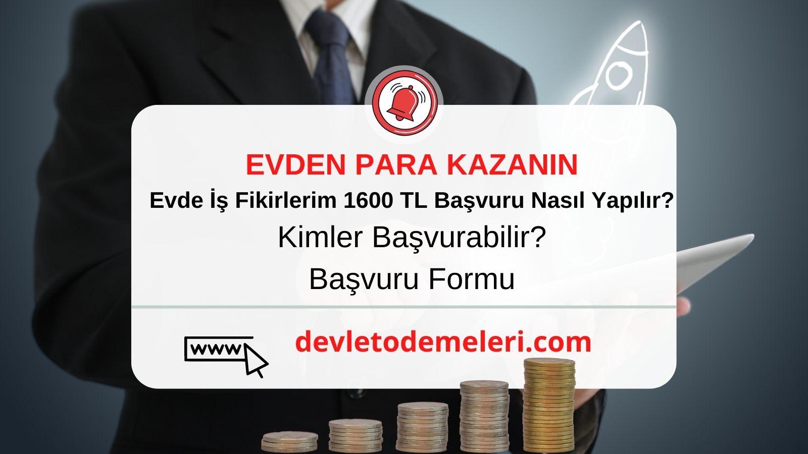 Evde İş Fikirlerim 1600 TL Başvuru Nasıl Yapılır