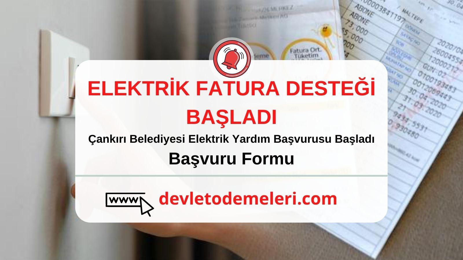 Çankırı Belediyesi Elektrik Fatura Yardım Başvurusu