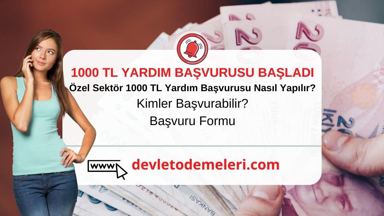 Özel Sektör 1000 TL Yardım Başvurusu Nasıl Yapılır