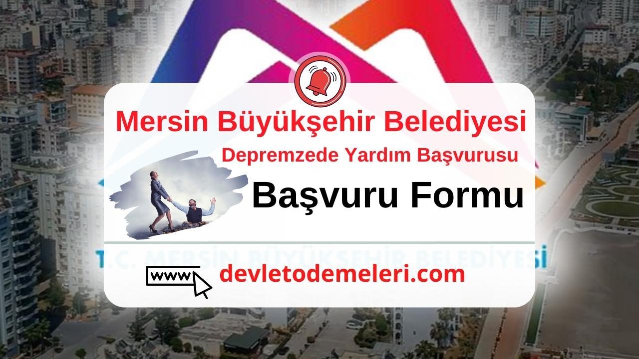 Mersin Büyükşehir Belediyesi Depremzede Yardım Başvurusu