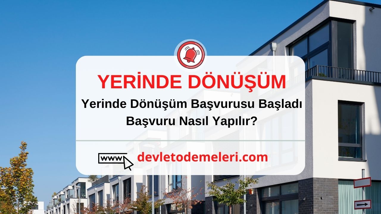 Yerinde Dönüşüm Başvurusu Başladı