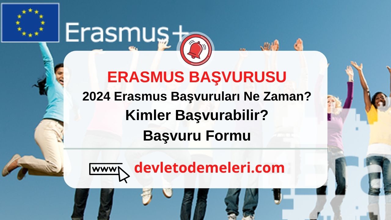 2024 Erasmus Başvuruları Ne Zaman