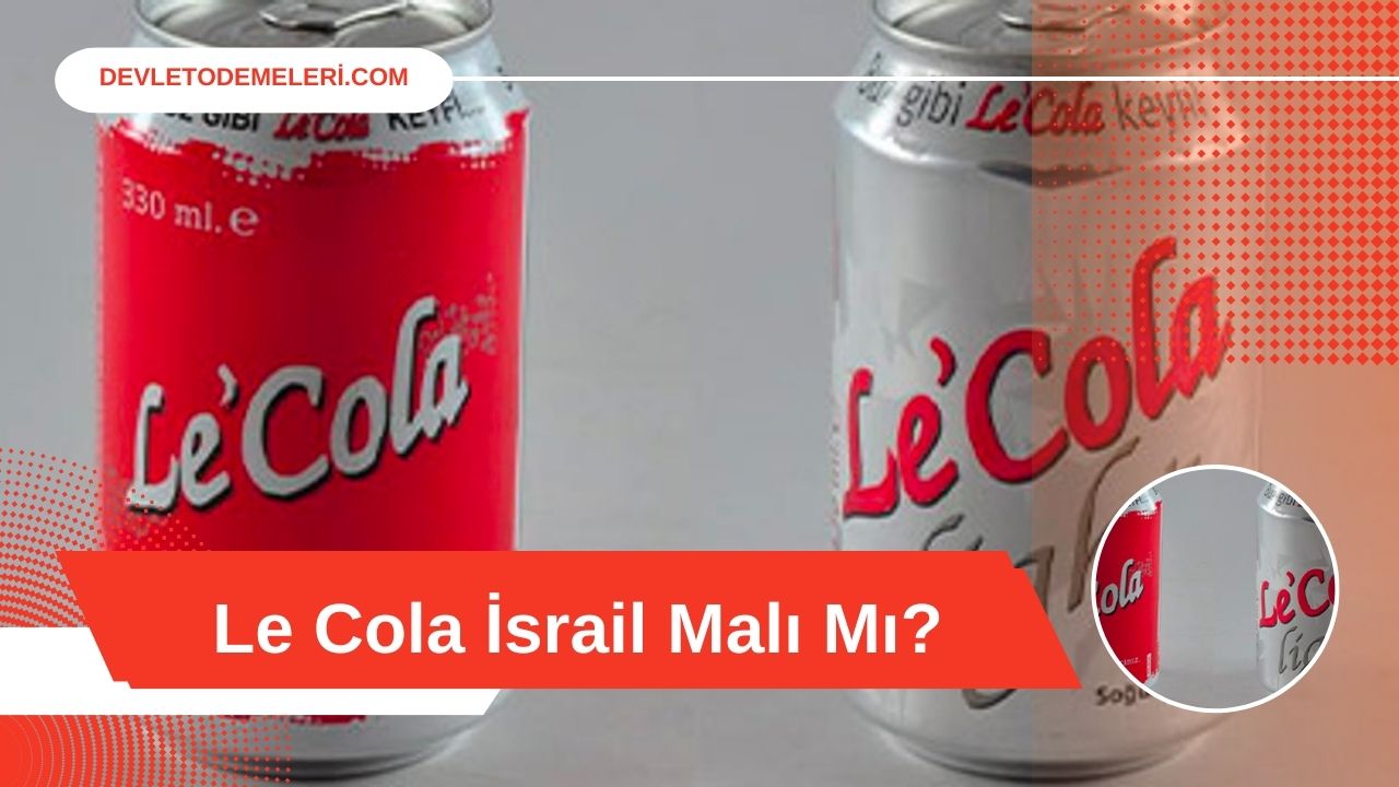 Le Cola İsrail Malı Mı?