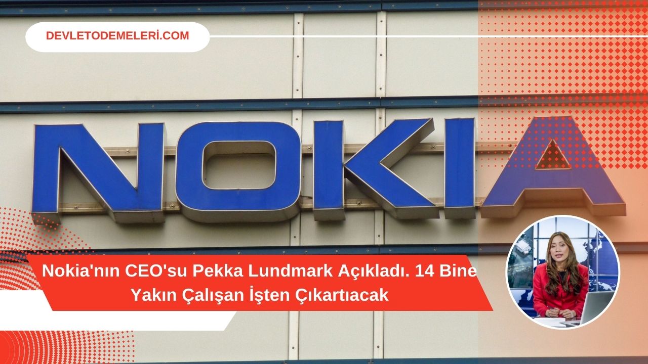Nokia'nın CEO'su Pekka Lundmark Açıkladı. 14 Bine Yakın Çalışan İşten Çıkartıacak