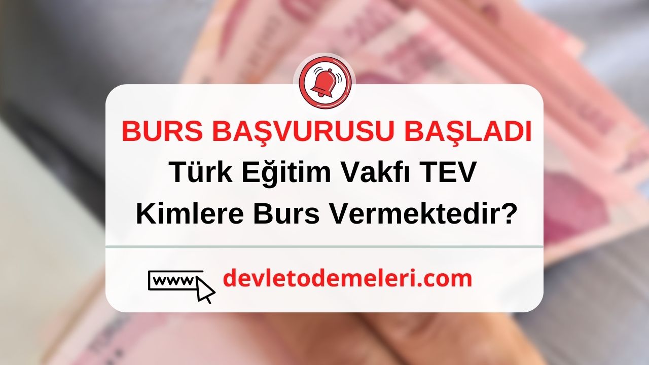 TEV Bursu Başvuru ve sonuçları