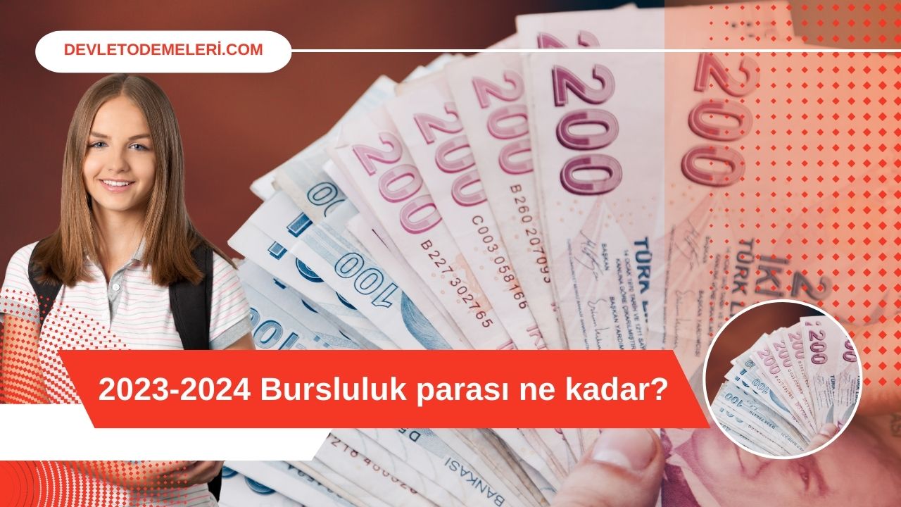 2023-2024 Bursluluk parası ne kadar