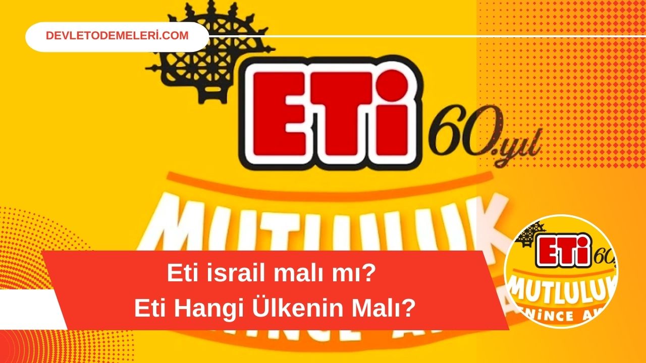 Eti israil malı mı? Eti Hangi Ülkenin Malı?