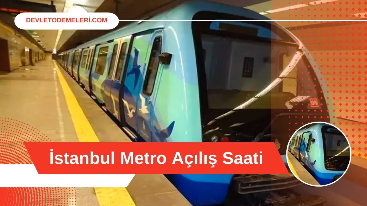 İstanbul Metro Açılış Saati