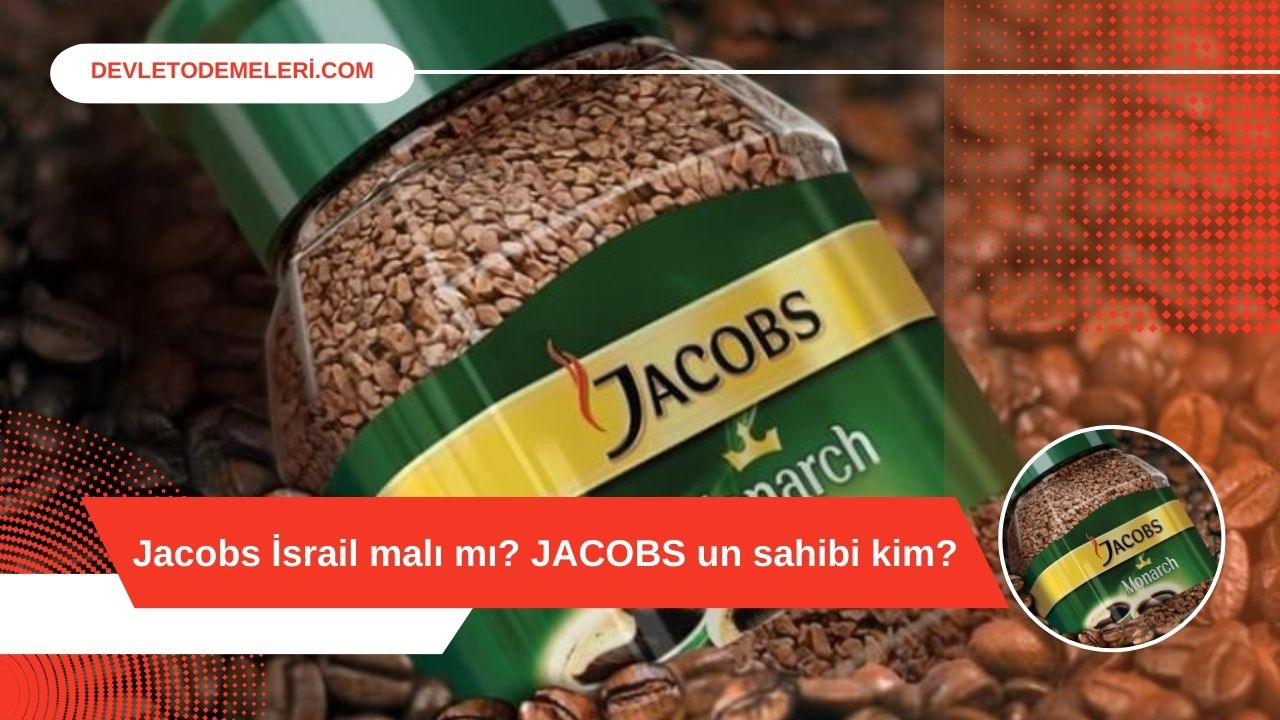 Jacobs İsrail malı mı JACOBS un sahibi kim
