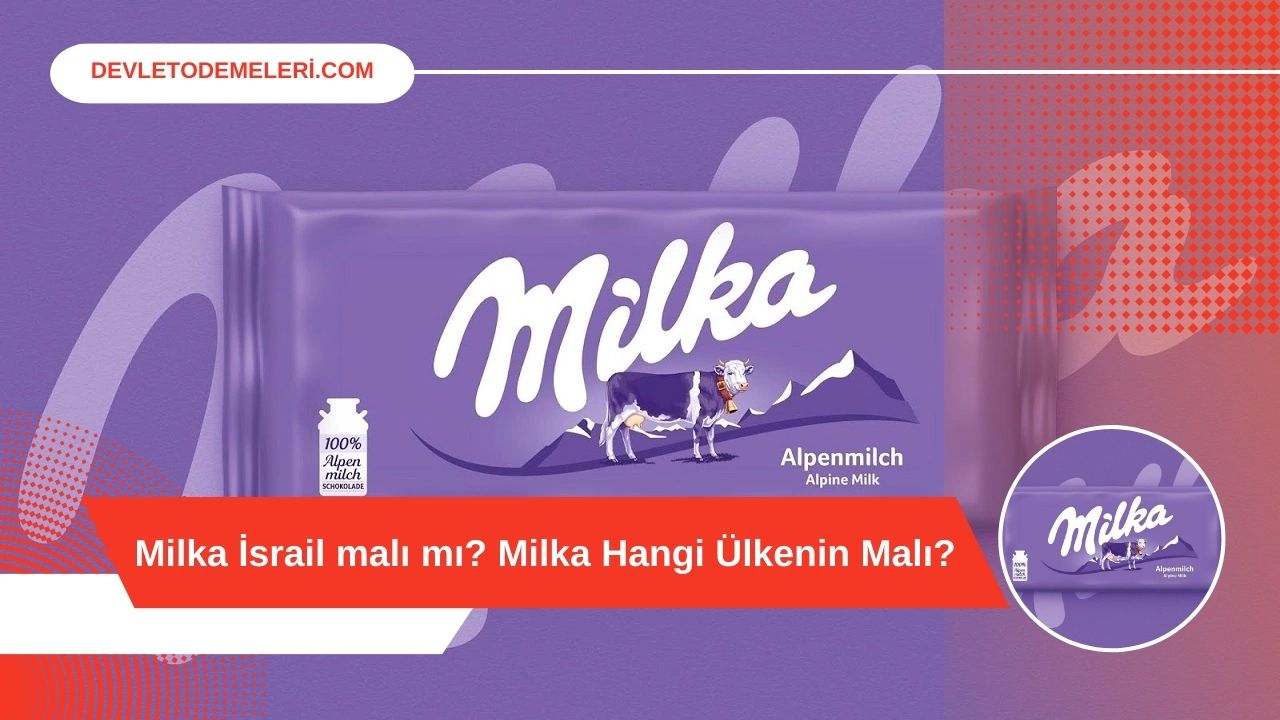 Milka İsrail malı mı? Milka Hangi Ülkenin Malı?