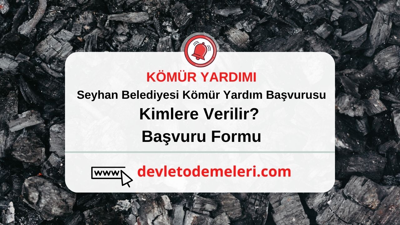 Seyhan Belediyesi Kömür Yardım Başvurusu