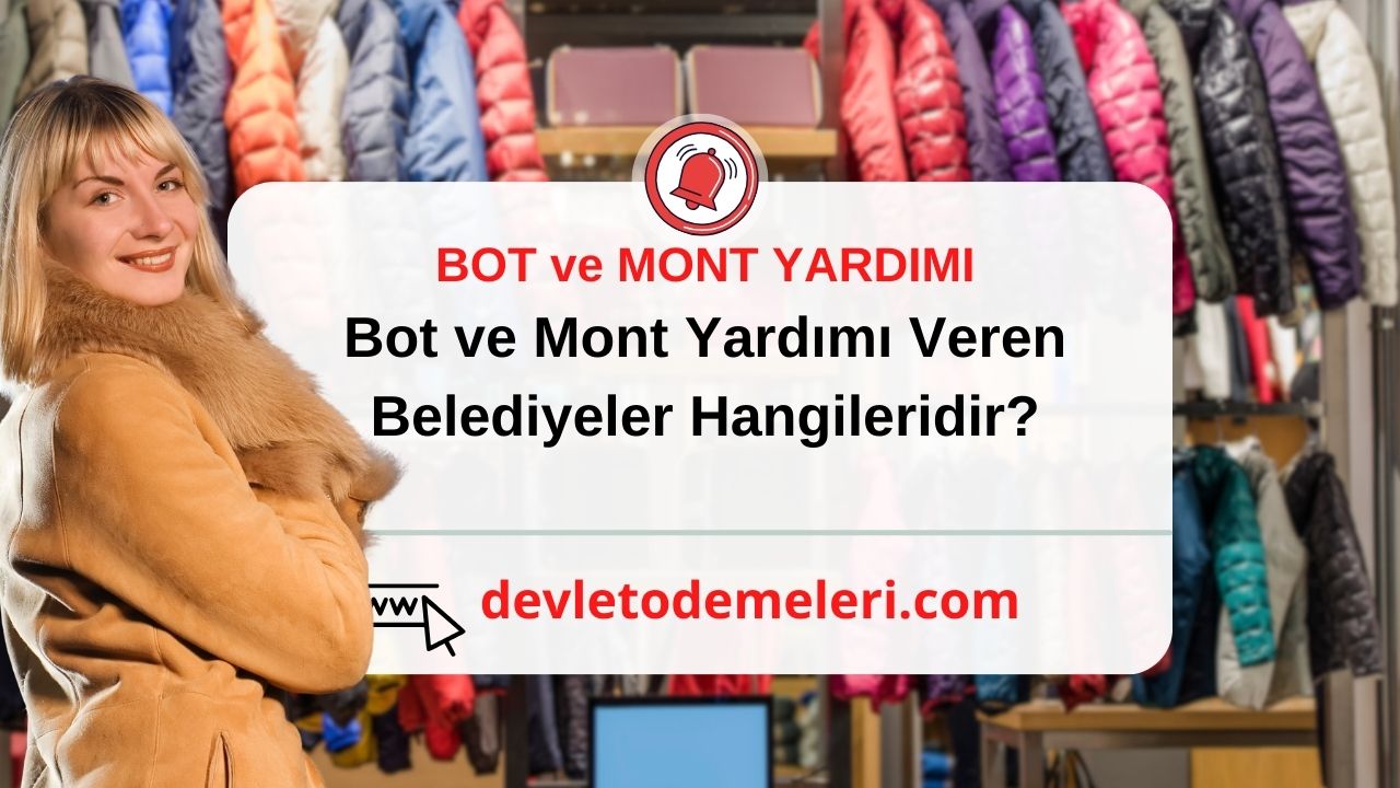 Bot ve Mont Yardımı Veren Belediyeler Hangileridir