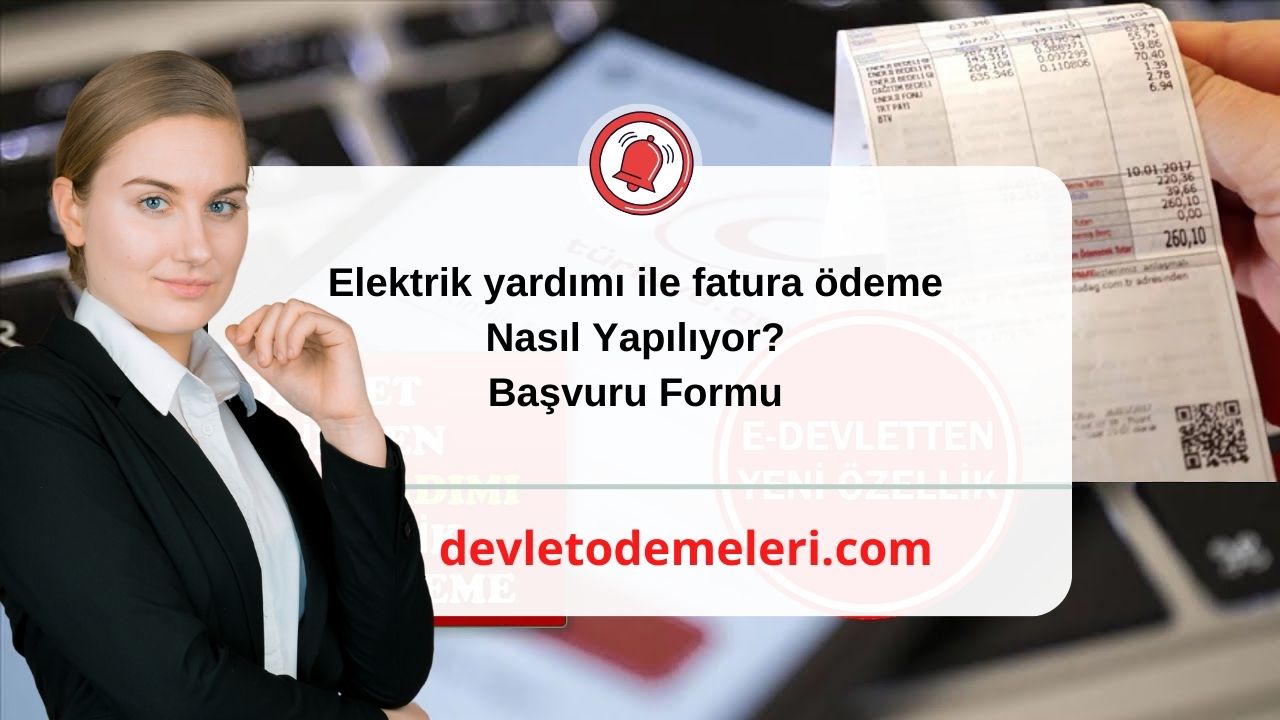 Elektrik yardımı ile fatura ödeme Nasıl Yapılıyor