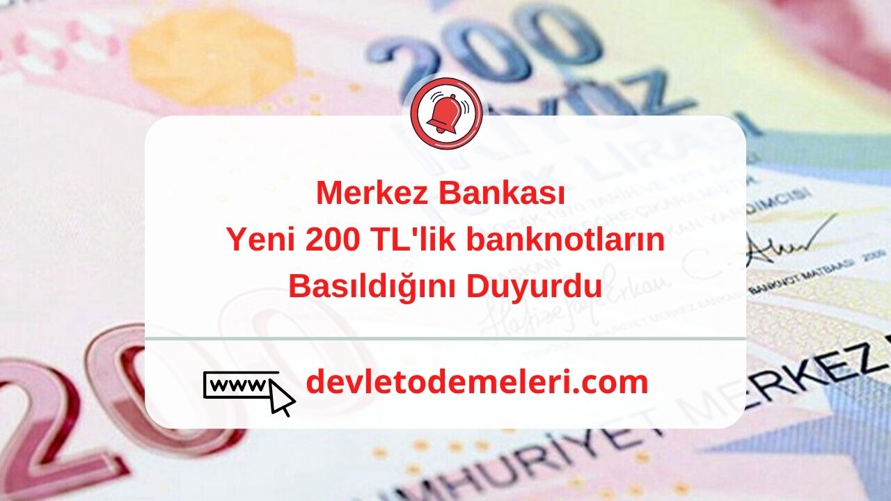 Merkez Bankası Yeni 200 TL'lik banknotların Basıldığını Duyurdu