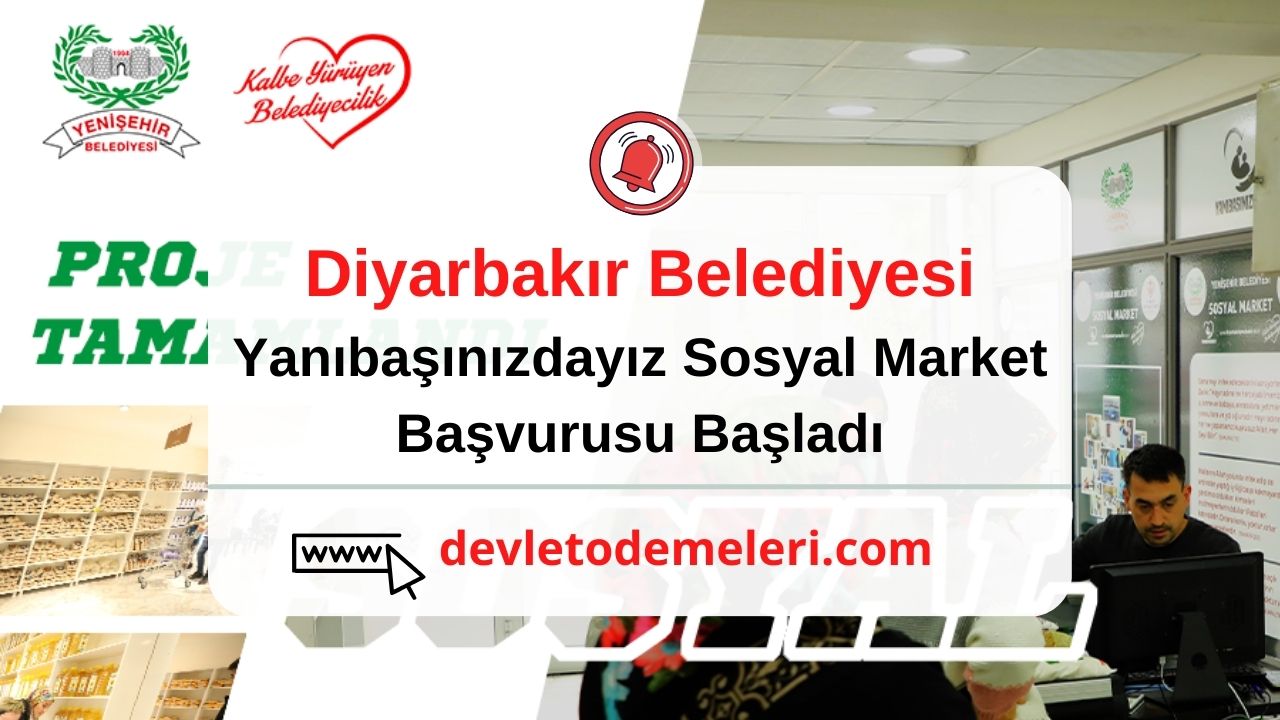 Diyarbakır belediyesi yanıbaşınızdayız Sosyal Market Başvurusu Başladı