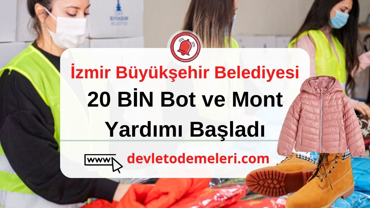 İzmir Büyükşehir Belediyesi 20 BİN Bot ve Mont Yardımı Başladı