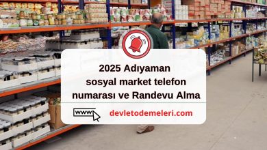 2025 Adıyaman sosyal market telefon numarası ve Randevu Alma