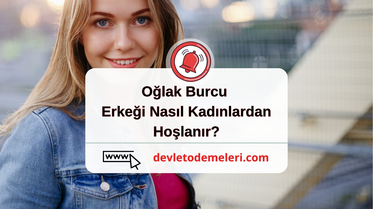 Oğlak Burcu Erkeği Nasıl Kadınlardan Hoşlanır?