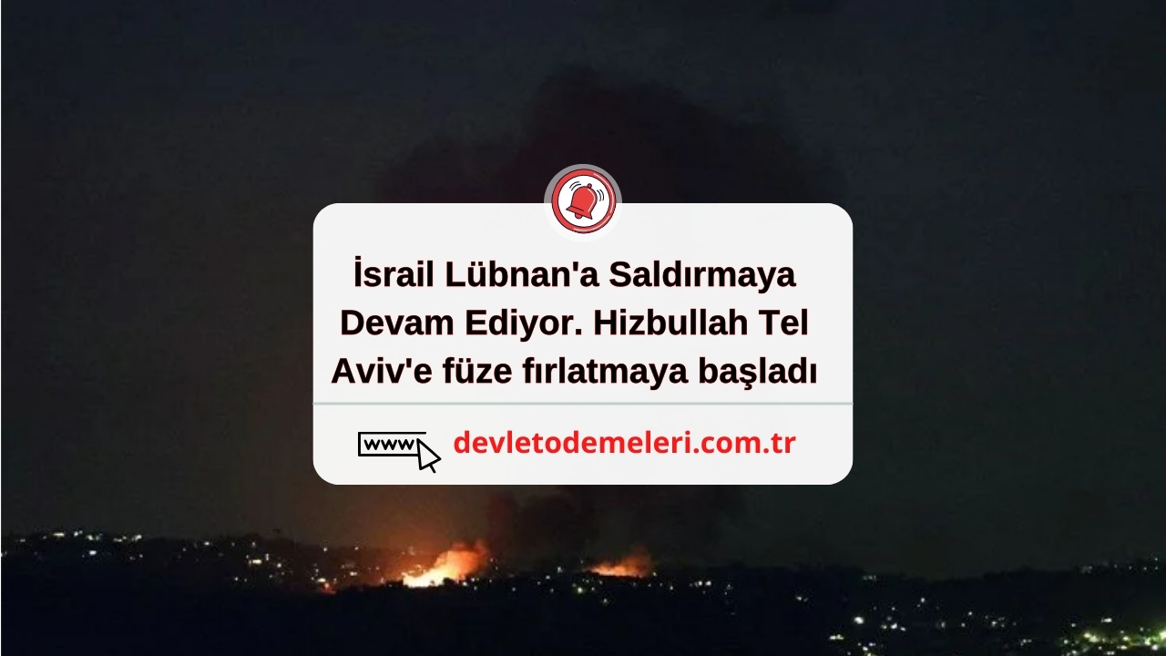 İsrail Lübnan'a Saldırmaya Devam Ediyor. Hizbullah Tel Aviv'e füze fırlatmaya başladı