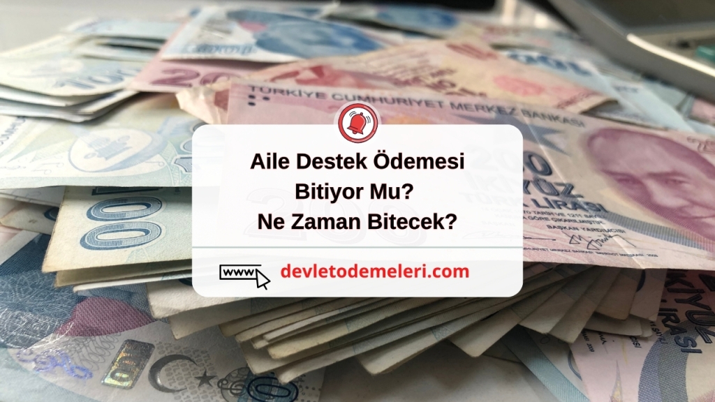 Aile Destek Ödemesi Bitiyor Mu? Ne Zaman Bitecek?