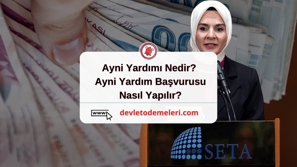 Ayni Yardımı Nedir? Ayni Yardım Başvurusu Nasıl Yapılır?