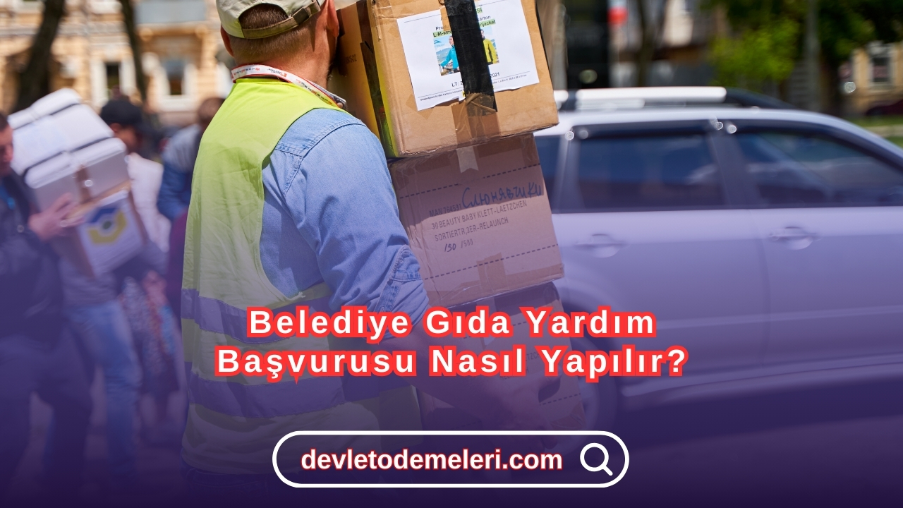 Belediye Gıda Yardım Başvurusu Nasıl Yapılır?