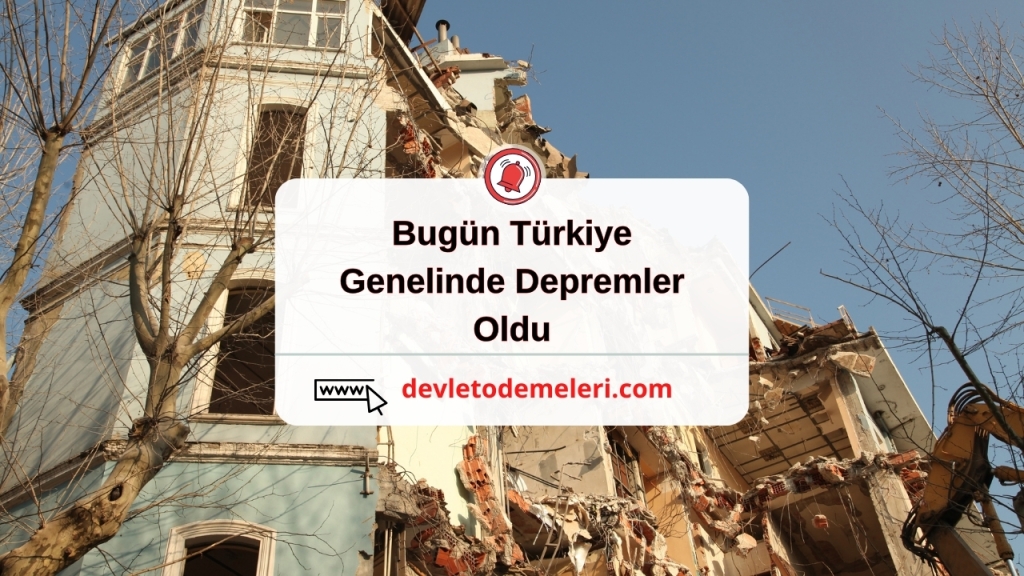 Bugün Türkiye Genelinde Depremler Oldu