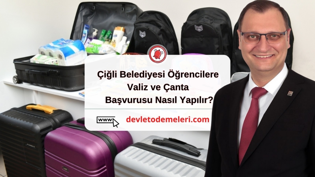 Çiğli Belediyesi Öğrencilere Valiz ve Çanta Başvurusu Nasıl Yapılır?