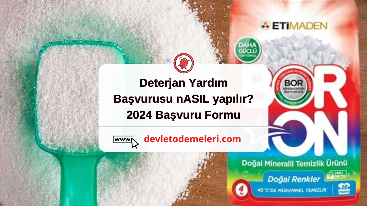 Deterjan Yardım Başvurusu Nasıl yapılır? 2024 Başvuru Formu