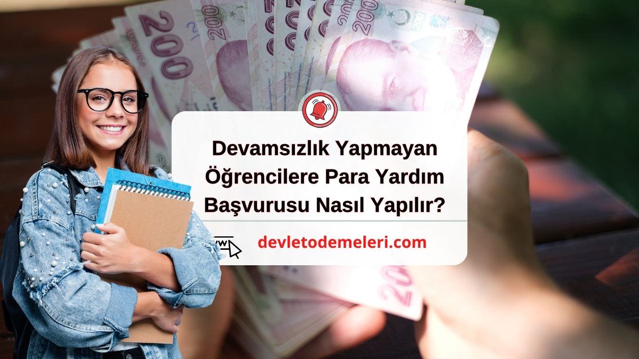 Devamsızlık Yapmayan Öğrencilere Para Yardım Başvurusu Nasıl Yapılır?