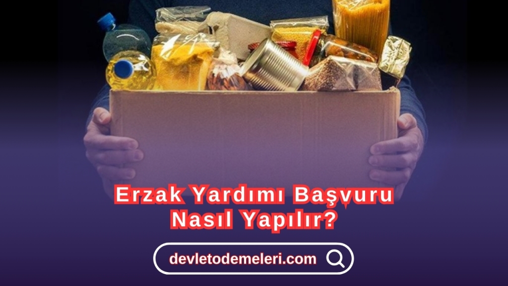 Erzak Yardımı Başvuru Nasıl Yapılır?